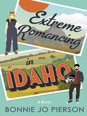 Extreme Romancing in Idaho - ebook